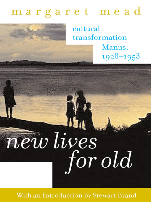 Title details for New Lives for Old by Margaret Mead - Available